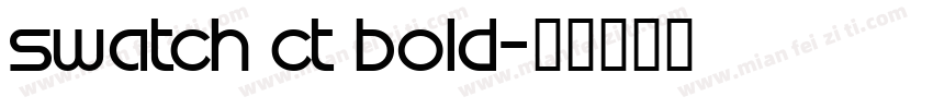 Swatch CT Bold字体转换